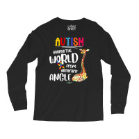 Autism Autistic Giraffe Autism Seeing The World From Different Angle 6 Long Sleeve Shirts | Artistshot