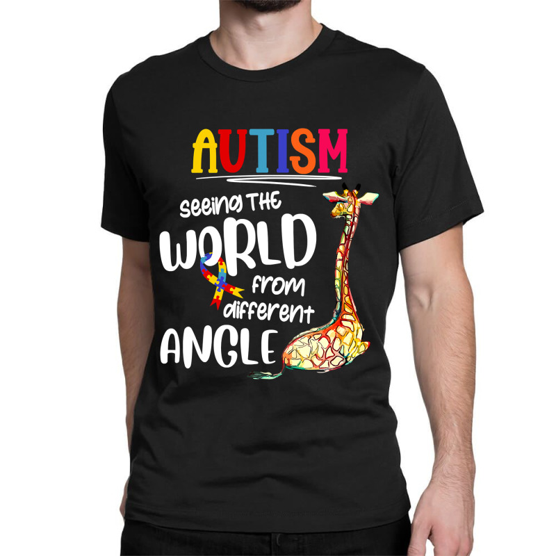 Autism Autistic Giraffe Autism Seeing The World From Different Angle 6 Classic T-shirt by circularflap | Artistshot