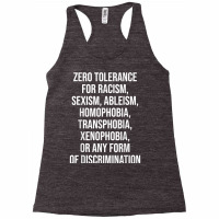 Zero Tolerance For Racism Sexism Ableism Homophobia T Shirt Racerback Tank | Artistshot