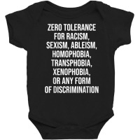 Zero Tolerance For Racism Sexism Ableism Homophobia T Shirt Baby Bodysuit | Artistshot