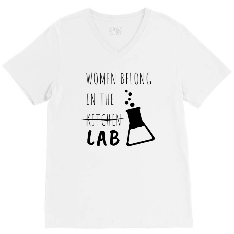 Women Belong In The Lab Female Scientist Quote V-Neck Tee by Sutra Lotus Co | Artistshot