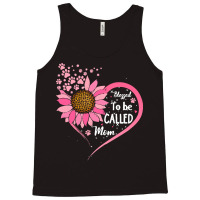 Blessed To Be Called Mom Happy Mothers T  Shirt Sunflower Heart Blesse Tank Top | Artistshot