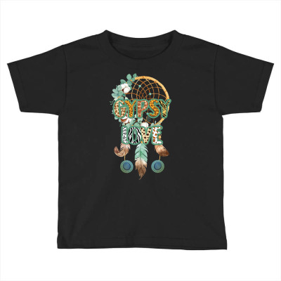 Gypsy Love Toddler T-shirt Designed By Costom