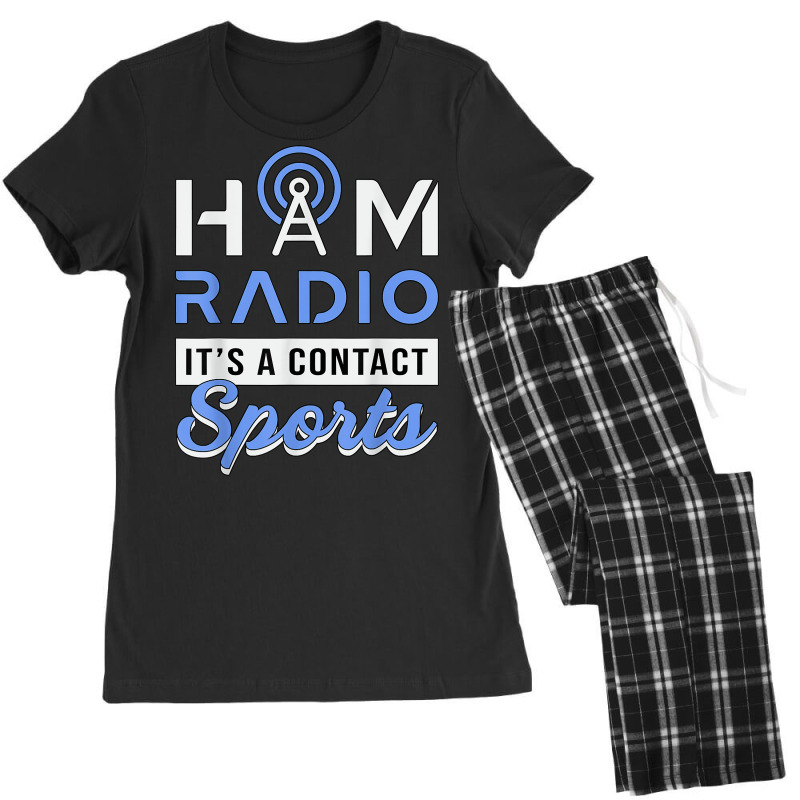 Ham Radio It's A Contact Sports Amateur Operator Ham Radio T Shirt Women's Pajamas Set by lorebrend | Artistshot