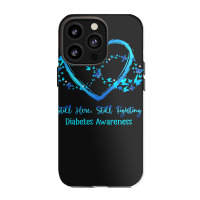 Diabetes Diabetic Awareness Still Here Still Fighting Butterfly Heart Iphone 13 Pro Case | Artistshot