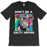 Funny Don't Be A Salty Heifer Tie Dye Cow Farmer Women T Shirt T-shirt | Artistshot