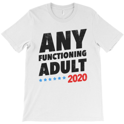 Any Functioning Adult Vintage Cool T-shirt Designed By Agoes