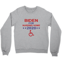 Biden For Nursing Home 2020 Shirt Crewneck Sweatshirt | Artistshot