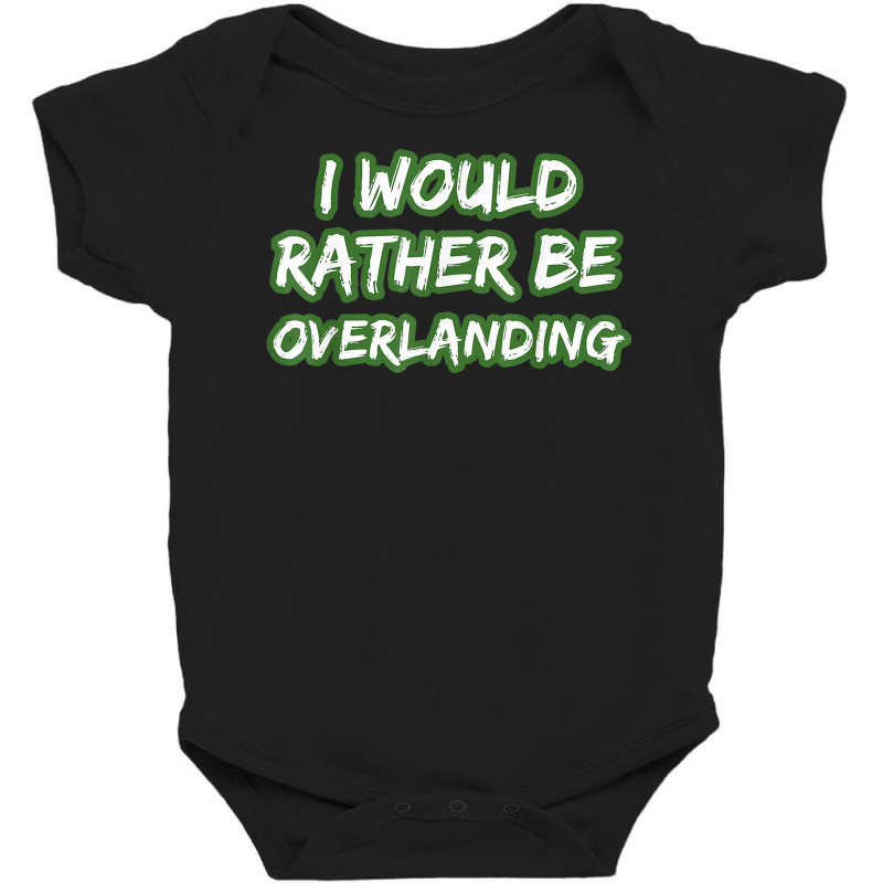 Overlanding Outdoor 4x4 Truck Gift Idea For Dad T Shirt Baby Bodysuit by LiadCotten | Artistshot