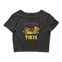 Stop Staring At My Tikis Hawaiian Aloha Summer Luau Tropical Crop Top | Artistshot