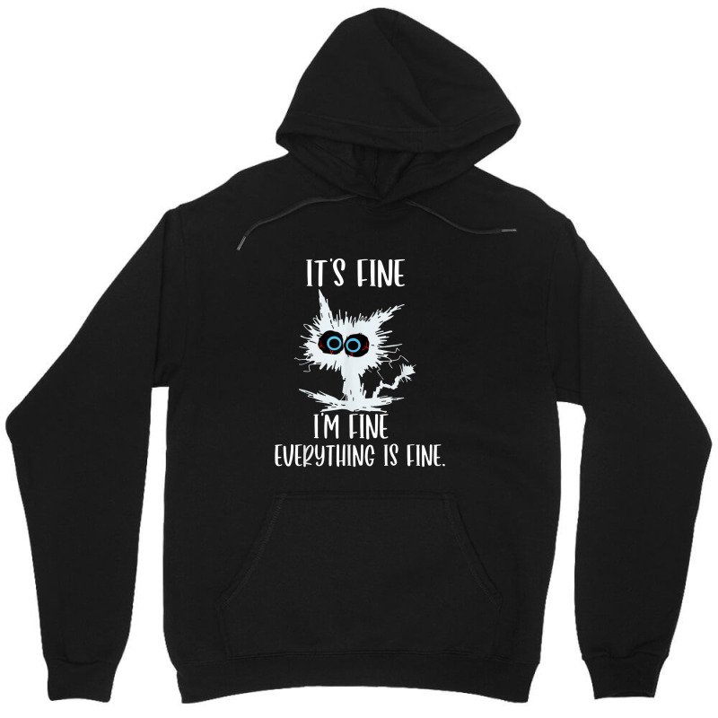 It's Fine I'm Fine Everything Is Fine Funny Cat Teacher Unisex Hoodie | Artistshot