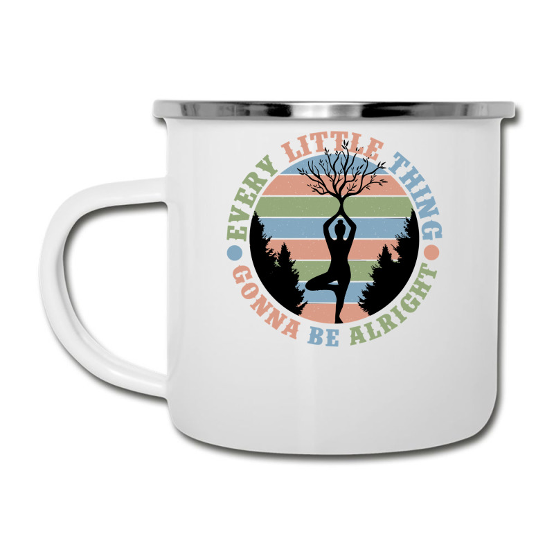 Yoga Fitness Zenevery Little Thing Gonna Be Alright Spiritual And Mind Camper Cup | Artistshot