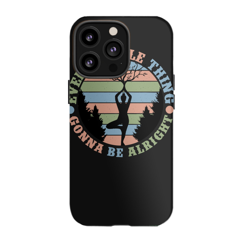 Yoga Fitness Zenevery Little Thing Gonna Be Alright Spiritual And Mind Iphone 13 Pro Case | Artistshot