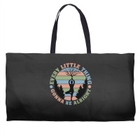 Yoga Fitness Zenevery Little Thing Gonna Be Alright Spiritual And Mind Weekender Totes | Artistshot