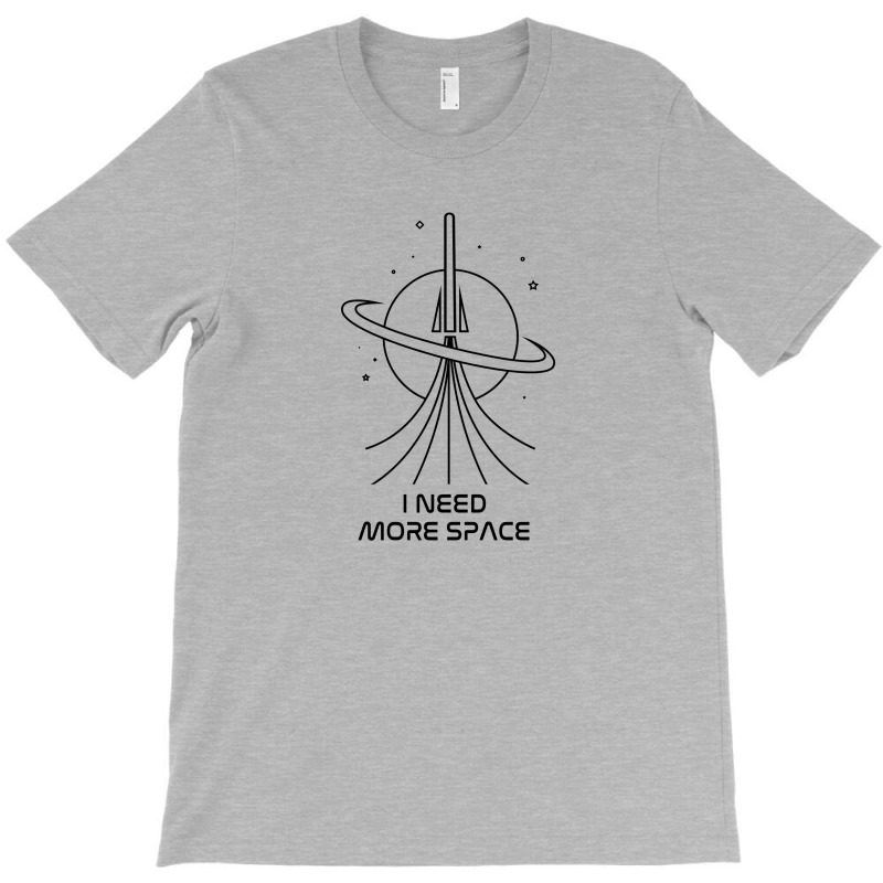 I Need More Space T-Shirt by autlu2024 | Artistshot