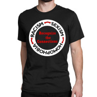 Racism   Sexism   Homophobia Classic T-shirt | Artistshot