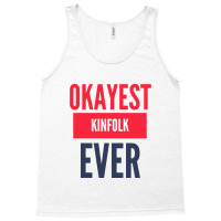 Okayest Kinfolf Ever Tank Top | Artistshot