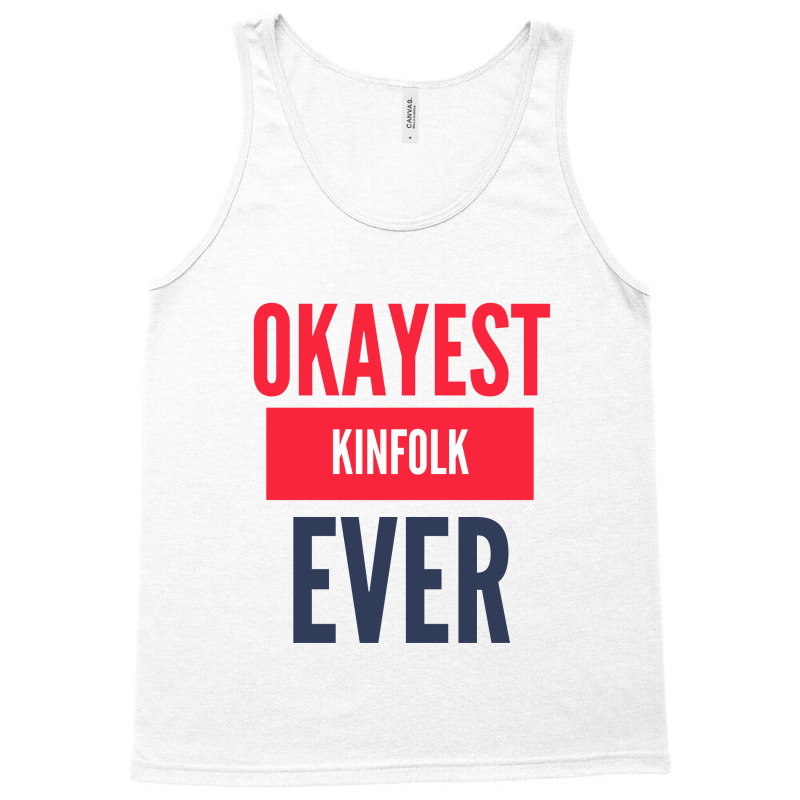 Okayest Kinfolf Ever Tank Top | Artistshot