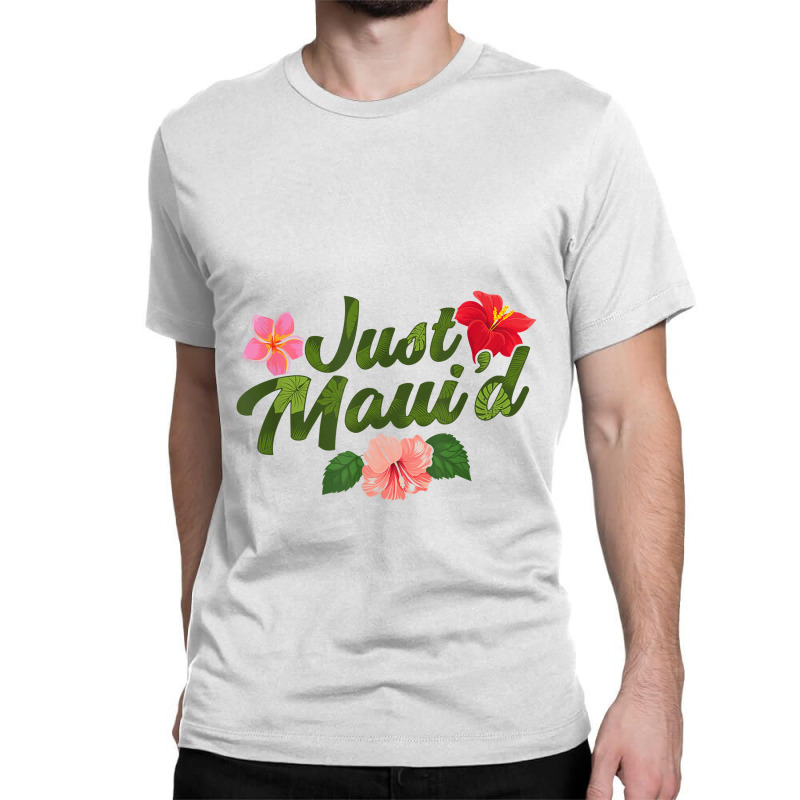 Just Maui'd Destination Wedding Maui Hawaii Honeymoon Classic T-shirt by atunnasalam | Artistshot