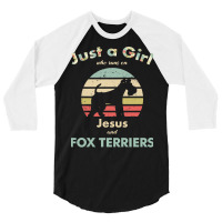 Dog Just A Girl Who Runs On Jesus And Fox Terriers Puppy Pet Paw 3/4 Sleeve Shirt | Artistshot