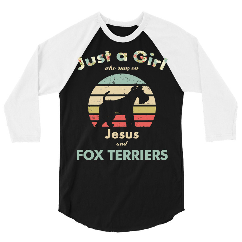 Dog Just A Girl Who Runs On Jesus And Fox Terriers Puppy Pet Paw 3/4 Sleeve Shirt by circularflap | Artistshot