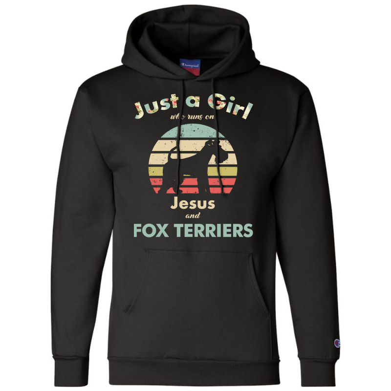 Dog Just A Girl Who Runs On Jesus And Fox Terriers Puppy Pet Paw Champion Hoodie by circularflap | Artistshot