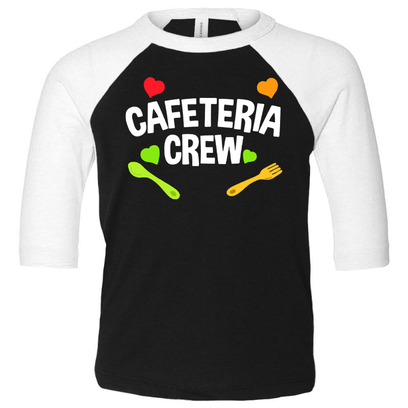 Funny Cafeteria Crew Canteen Food Service Location Toddler 3/4 Sleeve Tee by jessicafreya | Artistshot