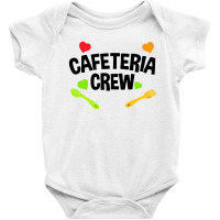 Funny Cafeteria Crew Canteen Food Service Location Baby Bodysuit | Artistshot