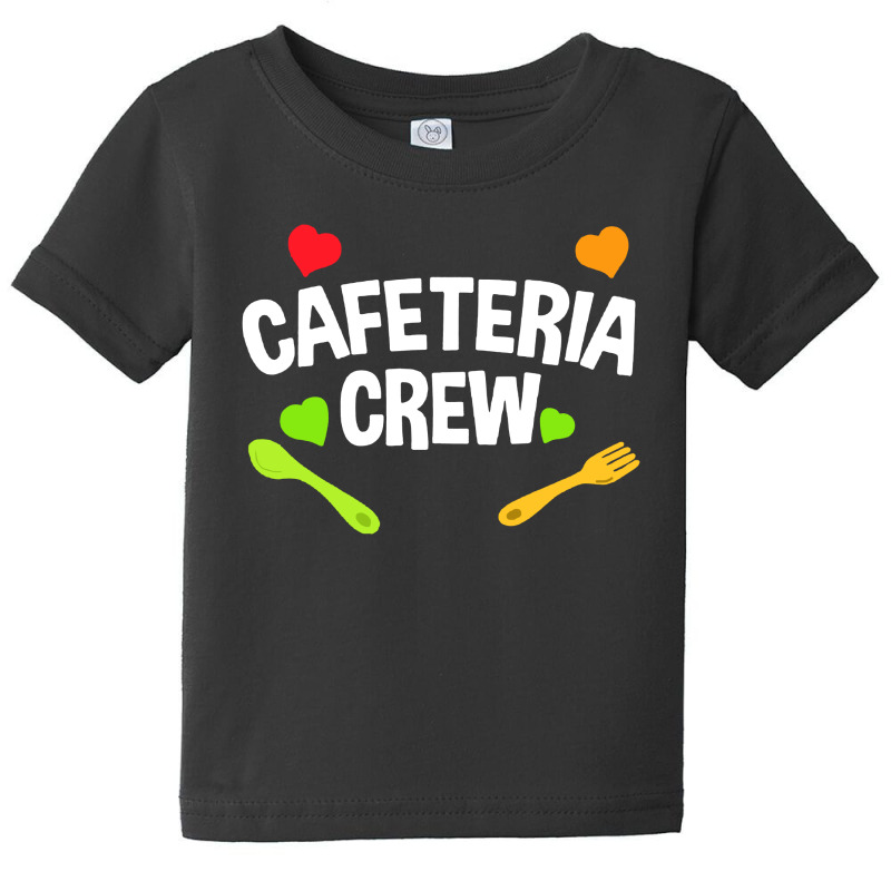 Funny Cafeteria Crew Canteen Food Service Location Baby Tee by jessicafreya | Artistshot