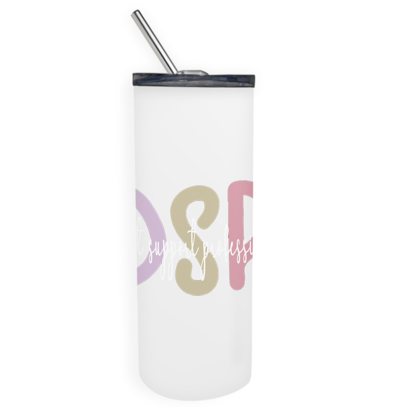 Dsp Appreciation Direct Support Professional Dsp Nurse T Shirt Skinny Tumbler | Artistshot