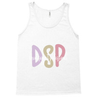 Dsp Appreciation Direct Support Professional Dsp Nurse T Shirt Tank Top | Artistshot