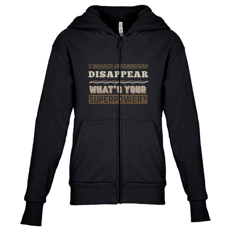 I Make Guinness Disappear Youth Zipper Hoodie | Artistshot