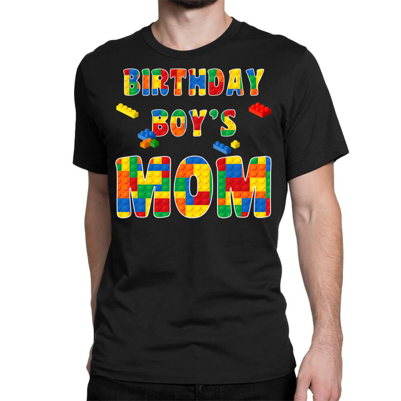 Building Block Mom Of Birthday Boy T Shirt Classic T-shirt | Artistshot