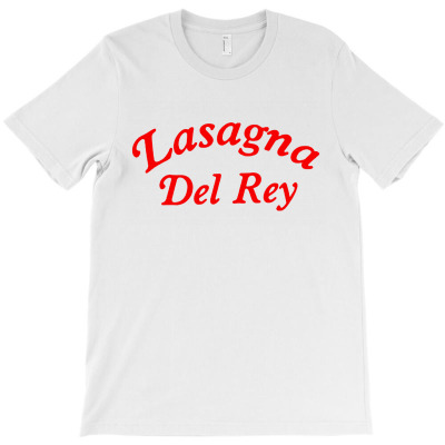 Lasagna Del Rey T-shirt Designed By Edward M Smith