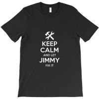 Jimmy Fix Quote Funny Birthday Personalized Name Gift Idea T-shirt | Artistshot