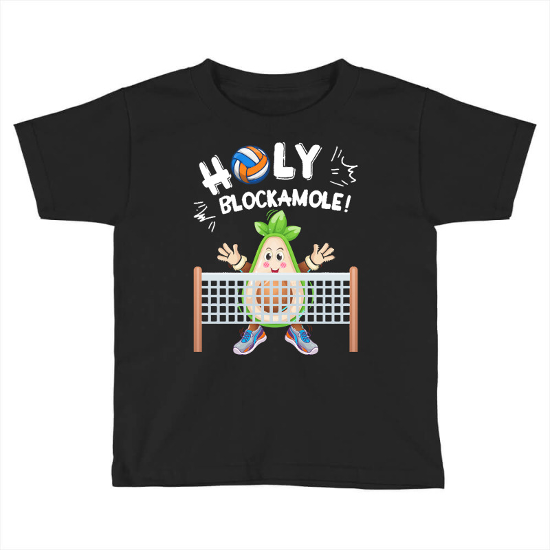 Funny Volleyball Lovers T  Shirt Holy Blockamole Funny Avocado Blocker Toddler T-shirt by abelwisoky990 | Artistshot