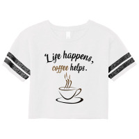 Life Happens, Coffee Helps Scorecard Crop Tee | Artistshot