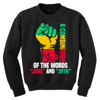 Juneteenth Gifts T  Shirt A Combination Of The Words Youth Sweatshirt | Artistshot