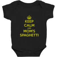 Keep Calm And Moms Spaghetti Baby Bodysuit | Artistshot