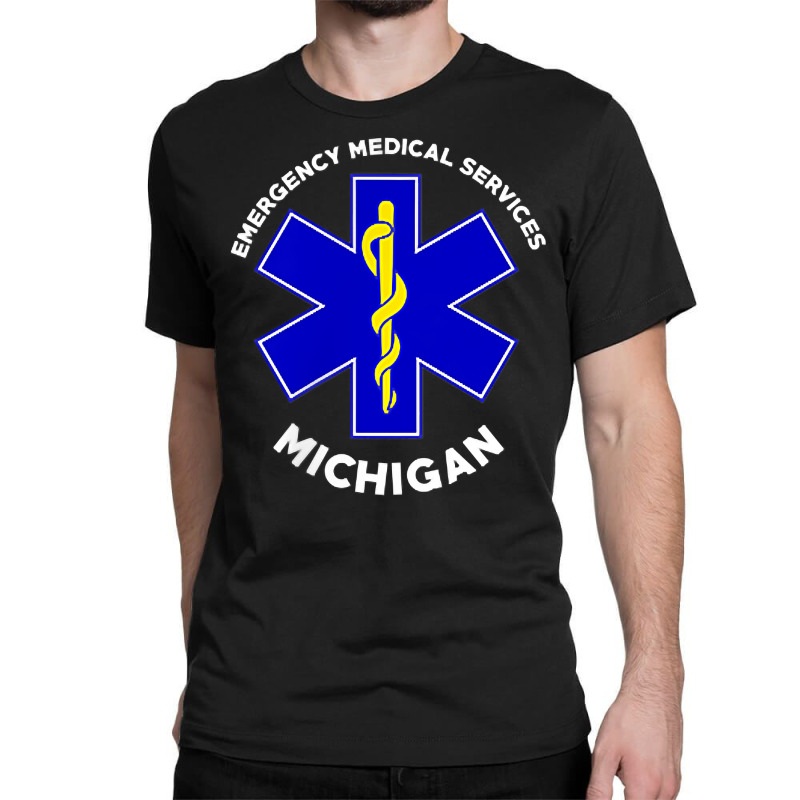 Michigan Ems Emergency Medical Services Emt Medic T Shirt Classic T-shirt | Artistshot