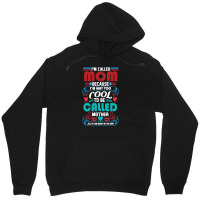 I'm Called Mom Because I'm Way Too Cool To Be Called Mother Unisex Hoodie | Artistshot