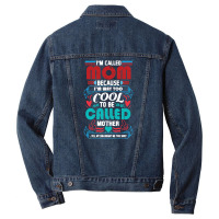 I'm Called Mom Because I'm Way Too Cool To Be Called Mother Men Denim Jacket | Artistshot