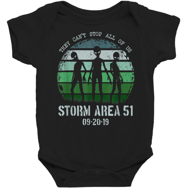 Storm Area 51 Alien Ufo They Can't Stop Us T Shirt Baby Bodysuit | Artistshot