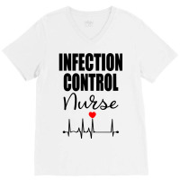 Infection Control Nurse Sweatshirt V-neck Tee | Artistshot