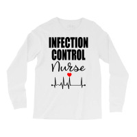 Infection Control Nurse Sweatshirt Long Sleeve Shirts | Artistshot