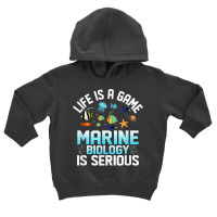 Life Is A Game Marine Biology Is Serious Ocean Student Sea T Shirt Toddler Hoodie | Artistshot