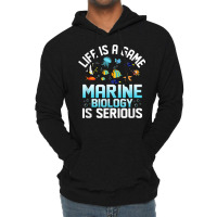 Life Is A Game Marine Biology Is Serious Ocean Student Sea T Shirt Lightweight Hoodie | Artistshot