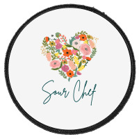 Sour Chef Job Pride Best Sour Chef Mother's Day Floral Heart T Shirt Round Patch | Artistshot