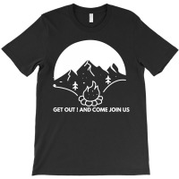 Come Join Us T-shirt | Artistshot