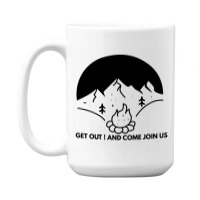 Come Join Us 15 Oz Coffee Mug | Artistshot